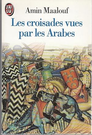 Les croisades vues par les arabes