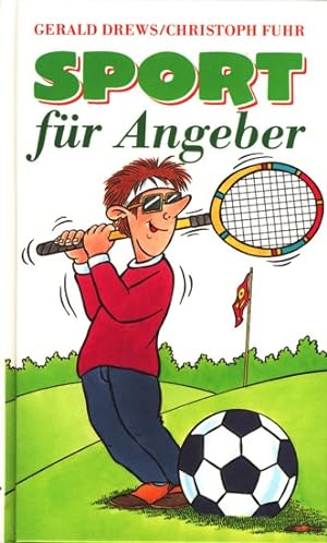 Seller image for Sport fr Angeber. for sale by TF-Versandhandel - Preise inkl. MwSt.