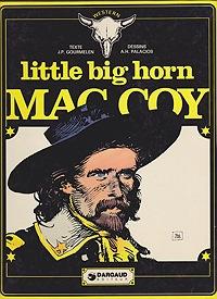 Seller image for Little Big Horn Mac Coy for sale by Monroe Street Books