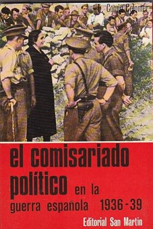 Seller image for El comisariado poltico en la guerra espaola 1936 - 1939 for sale by LIBRERA GULLIVER