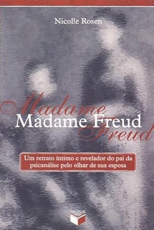 Bild des Verkufers fr Madame Freud. Um retrato ntimo e revelador do pai da psicoanlise pelo olhar de sua esposa zum Verkauf von LIBRERA GULLIVER