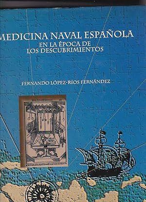 Imagen del vendedor de Medicina naval espaola en la poca de los descubrimientos a la venta por LIBRERA GULLIVER
