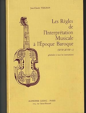 Les Regles De l'Interpretation Musicale a l'Epoque Baroque (XVII-XVII S.)