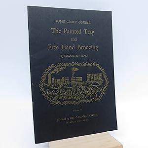 The Painted Tray and Free Hand Bronzing (Home Craft Course) Volume 29