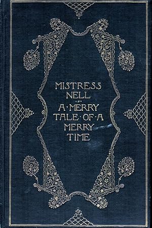 Mistress Nell A Merry Tale Of A Merry Time (Twixt Fact and Fancy)