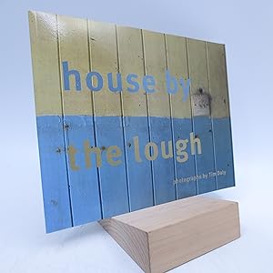 House by the Lough: Photographs by Tim Daly (VERY LIMITED EDITION COPY)