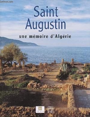 Seller image for SAINT AUGUSTIN - D'UNE MEMOIRE D'ALGERIE for sale by Le-Livre