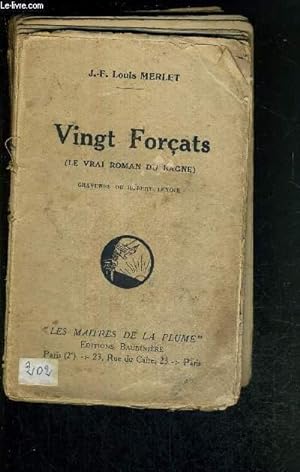 Image du vendeur pour VINGT FORCATS (LE VRAI NOM DU BAGNE) - LES MAITRES DE LA PLUME mis en vente par Le-Livre
