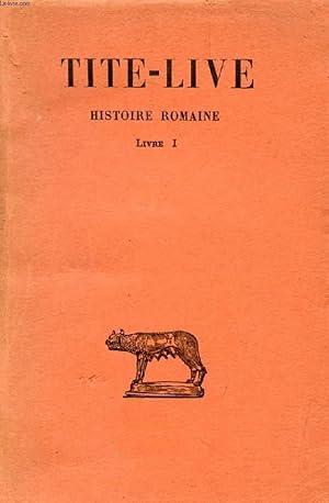 Bild des Verkufers fr HISTOIRE ROMAINE, TOME I, LIVRE I zum Verkauf von Le-Livre