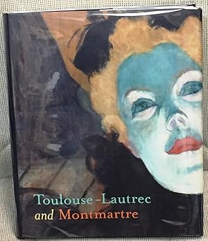 Seller image for Toulouse-Lautrec and Montmartre for sale by My Book Heaven