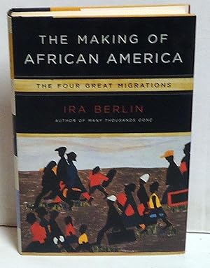 The Making of African America: The Four Great Migrations