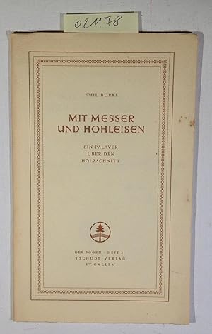 Image du vendeur pour Mit Messer und Hohleisen. Ein Palaver ber den Holzschnitt. Der Bogen, Heft 27 mis en vente par Antiquariat Trger