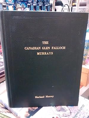 Image du vendeur pour THE CANADIAN GLEN FALLOCH MURRAYS (signed copy) mis en vente par Paraphernalia Books 'N' Stuff