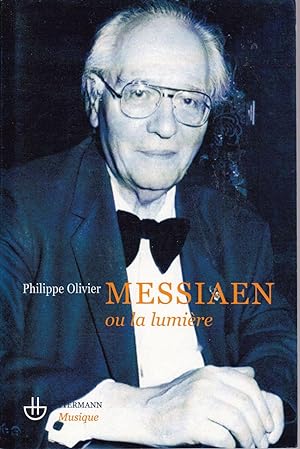Olivier Messiaen ou la lumière.