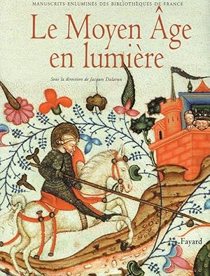 Seller image for Le Moyen ge en lumire : manuscrits enlumins des bibliothques de France. for sale by Antiquariat Bernhardt