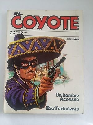 El coyote: Un hombre acosado. Rio turbulento, Nº 37