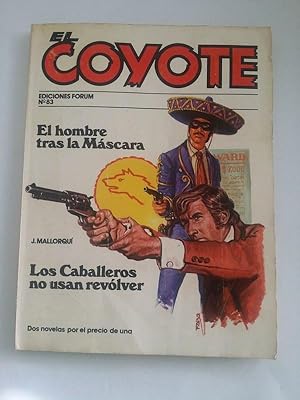 El coyote: El hombre tras la mascara. Los caballeros no usan revolver, Nº 83
