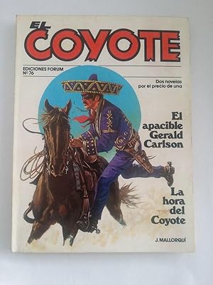 El coyote: El apacible Gerald Carlson. La hora del coyote, Nº 76