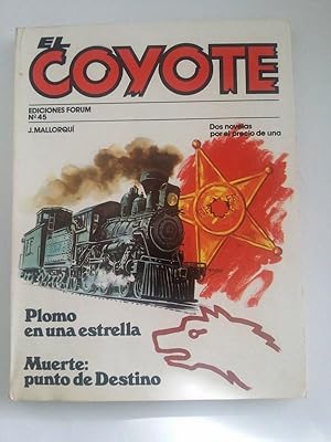 El coyote: Plomo en una estrella. Muerte: punto de destino, Nº 45