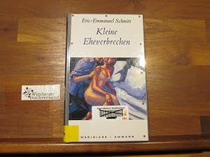 Bild des Verkufers fr Kleine Eheverbrechen. Eric-Emmanuel Schmitt. Aus dem Franz. von Annette und Paul Bcker / Meridiane ; Bd. 98 zum Verkauf von Antiquariat im Kaiserviertel | Wimbauer Buchversand