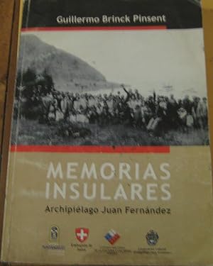 Memorias insulares. Archipiélago Juan Fernández. Prólogo de Amalia Ortíz de Zárate y Rodrigo Browne