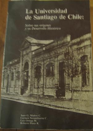 La Universidad de Santiago de Chile, Sobre sus orígenes y su desarrollo histórico