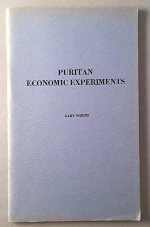 Puritan Economic Experiments (ORIGINAL 1974 EDITION)