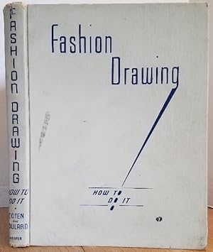 Seller image for FASHION DRAWING HOW TO DO IT for sale by MARIE BOTTINI, BOOKSELLER