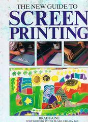 The New guide to Screen Printing