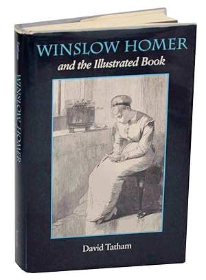 Imagen del vendedor de Winslow Homer and the Illustrated Book a la venta por Jeff Hirsch Books, ABAA