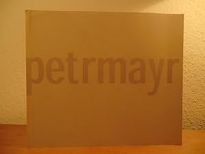 Immagine del venditore per Petrmayr. Works 1995 - 1995 venduto da Antiquariat Weber