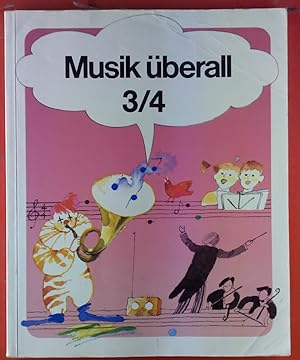 Bild des Verkufers fr Musik berall 3/4, Unterrichtswerk fr Musik im 3. und 4. Schuljahr zum Verkauf von biblion2