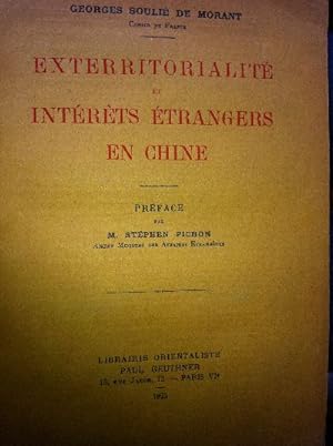 Exterrritorialité et intérêts étrangers en Chine. Préface par M. Stéphen Pichon.