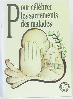 Seller image for Pour clbrer les sacrements des malades for sale by crealivres