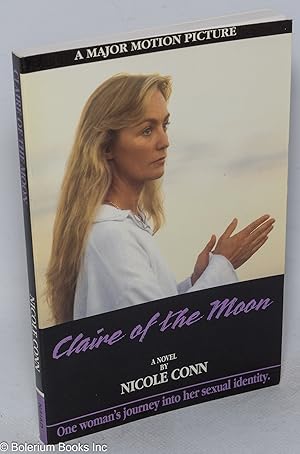 Seller image for Claire of the Moon: one woman's journey into her sexuality; a novel [based on the motion picture] for sale by Bolerium Books Inc.