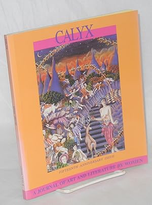 Imagen del vendedor de CALYX: a journal of art and literature by women; vol. 13, no. 3, Winter 1991/92: fifteenth anniversary issue a la venta por Bolerium Books Inc.