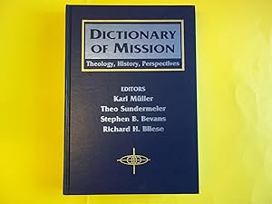 Image du vendeur pour The Dictionary of Mission: Theology, History, Perspectives (Studies in Anabaptist and Mennonite History) mis en vente par Carmarthenshire Rare Books