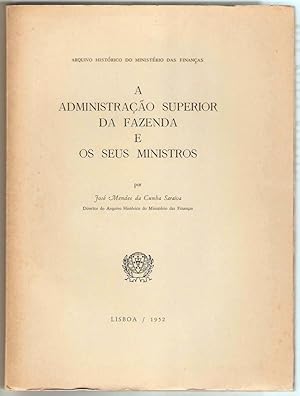 A Administraçao superior da Fazenda e os seus ministros.