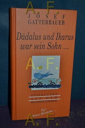 Bild des Verkufers fr Ddalus und Ikarus war sein Sohn . : Stilblten aus dem Klassenzimmer. [Ill.: Roswitha Glatz] zum Verkauf von Antiquarische Fundgrube e.U.