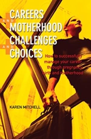 Seller image for Careers and Motherhood, Challenges and Choices (Paperback) for sale by Grand Eagle Retail