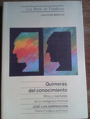 Imagen del vendedor de QUIMERAS DEL CONOCIMIENTO : MITOS Y REALIDADES DE LA INTELIGENCIA ARTIFICIAL a la venta por Librera Pramo