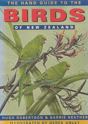 Seller image for The Hand Guide to the Birds of New Zealand. for sale by C. Arden (Bookseller) ABA