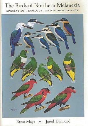Seller image for The Birds of Northern Melanesia. Speciation, Ecology, and Biogeography. for sale by C. Arden (Bookseller) ABA