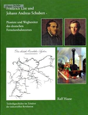 Friedrich List und Johann Andreas Schubert - Pioniere und Wegbereiter des deutschen Ferneisenbahn...