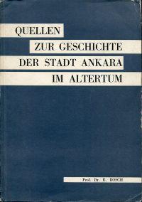 Quellen zur Geschichte der Stadt Ankara im Altertum.