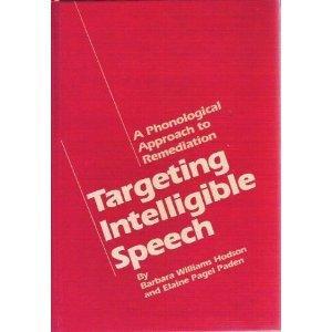 Imagen del vendedor de Targeting Intelligible Speech: A Phonological Approach To Remediation a la venta por Fleur Fine Books