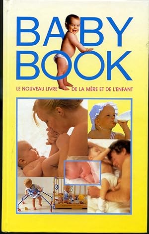 Image du vendeur pour Baby Book - Le nouveau livre de la mre et de l'enfant mis en vente par Librairie Le Nord