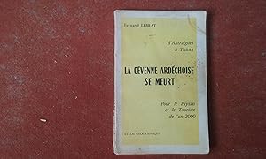 D'Antraigues à Thines. La Cévenne ardéchoise se meurt - Pour le Paysan et le Touriste de l'an 200...