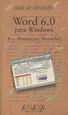 GUIA DE INICIACION. WORD 6.0 PARA WINDOWS.