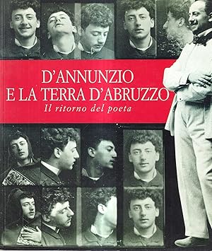 Seller image for D'Annunzio e La Terra d'Abruzzo. Il Ritorno Del Poeta for sale by Il Salvalibro s.n.c. di Moscati Giovanni